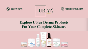 featured image on blog by ubiya derma about Explore Ubiya Derma Products For Your Complete Skincare